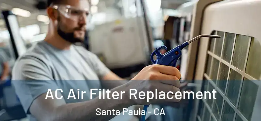  AC Air Filter Replacement Santa Paula - CA