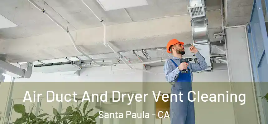  Air Duct And Dryer Vent Cleaning Santa Paula - CA